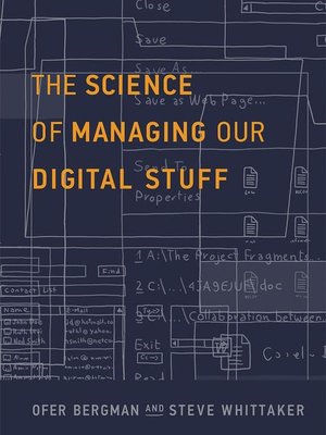 cover image of The Science of Managing Our Digital Stuff